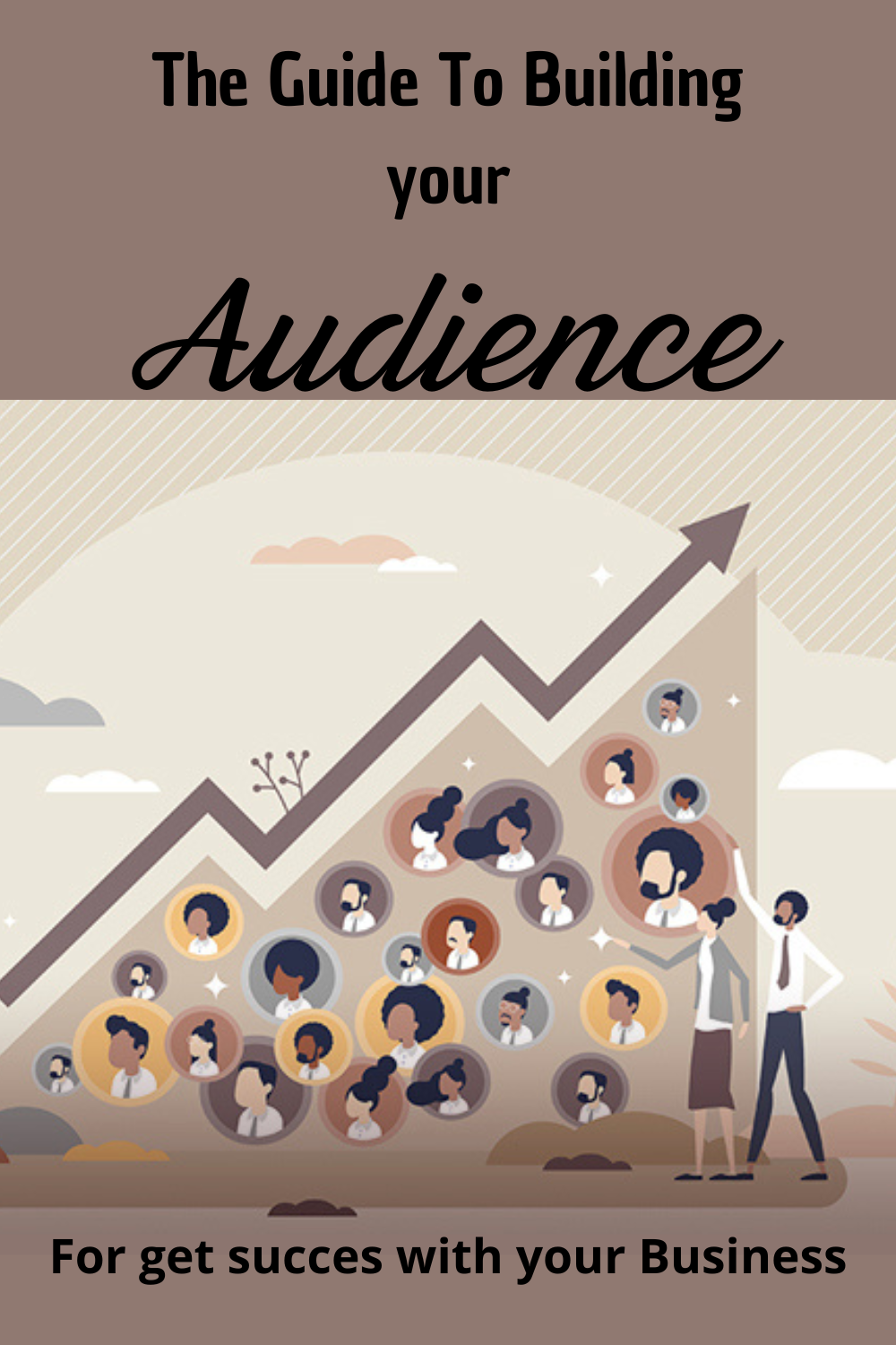 The Guide to Building Your Audience