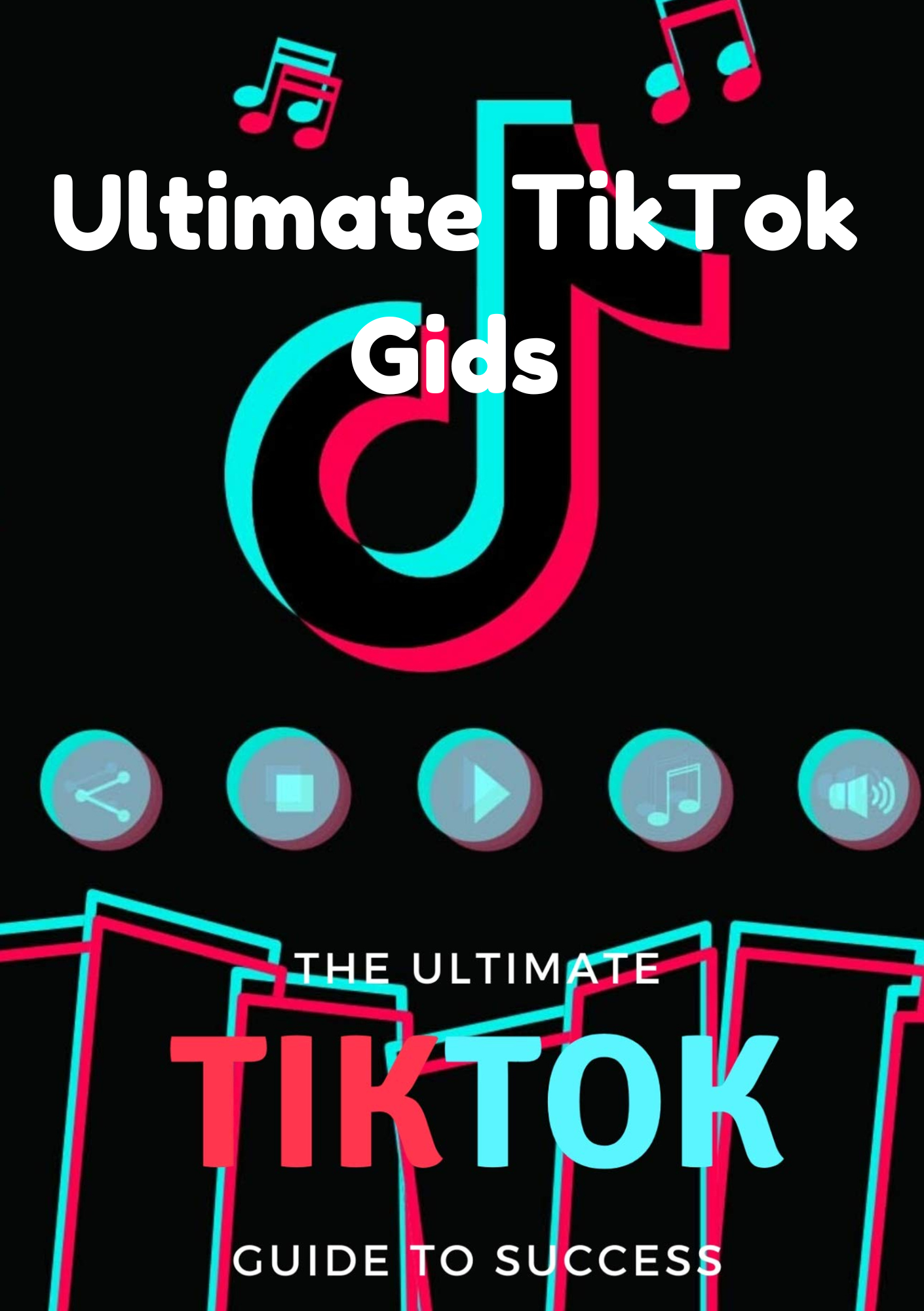 De Ultieme TikTok Gids - Alles wat je moet weten