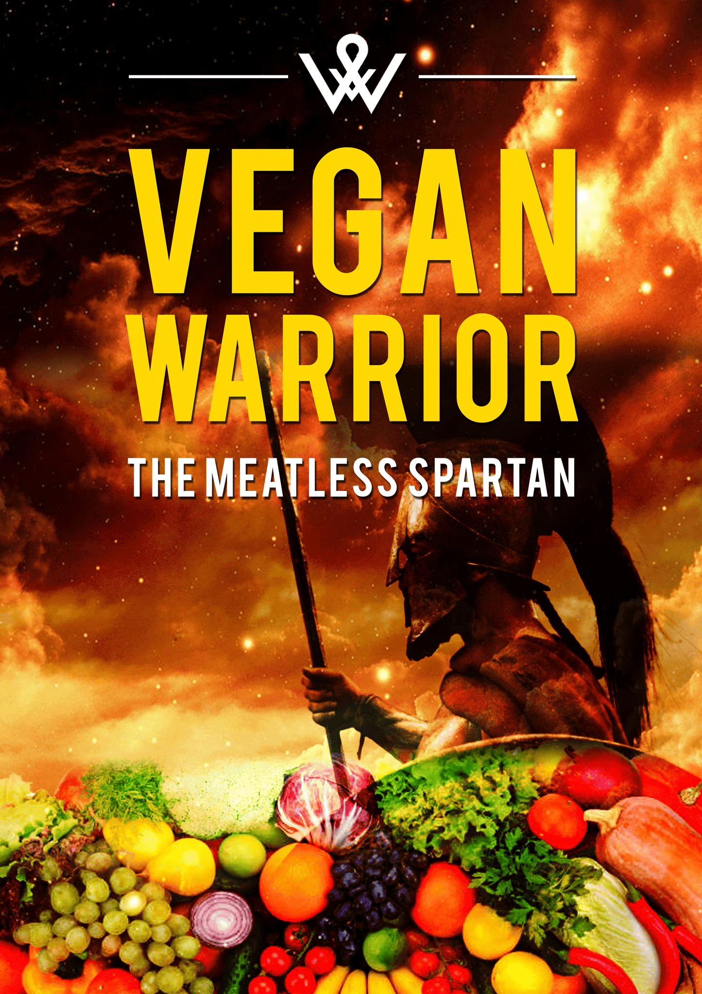 Vegan Warrior - The Guide for Vegantary Food