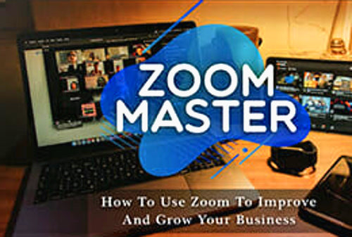 Zoom Master - Training Guide to grow up your Business