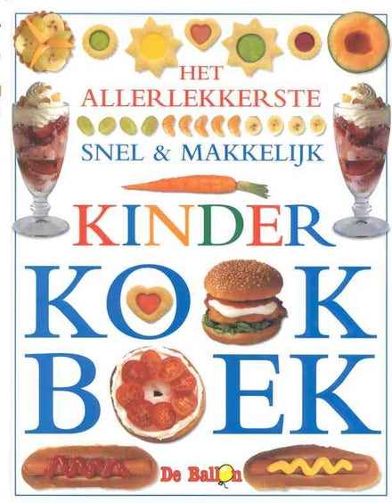 Het Kinder Kookboek - Snel en Makkelijk